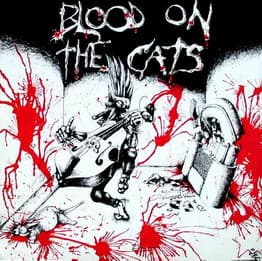 Album Cover Art for Blood On The Cats