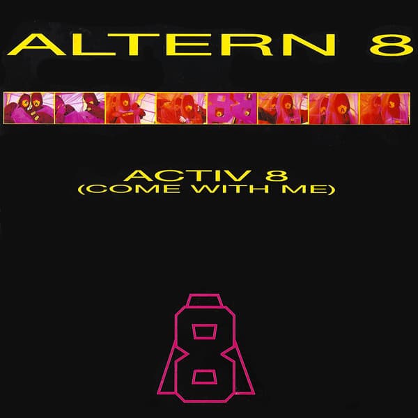 Album Cover Art for Activ 8 (Come With Me)