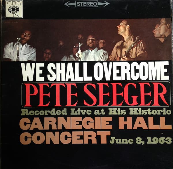 Album Cover Art for We Shall Overcome (Recorded Live At His Historic Carnegie Hall Concert June 8, 1963)