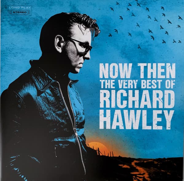 Album Cover Art for Now Then: The Very Best Of Richard Hawley