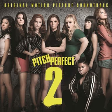 Album Cover Art for Pitch Perfect 2 (Original Motion Picture Soundtrack)