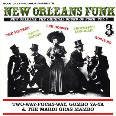Album Cover Art for New Orleans Funk 3 (New Orleans: The Original Sound Of Funk Vol.3) (Two-Way-Pocky-Way, Gumbo Ya-Ya & The Mardi Gras Mambo)