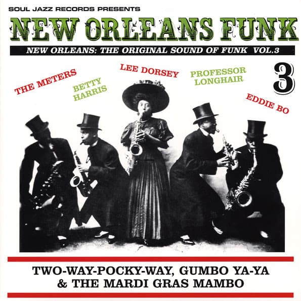 Album Cover Art for New Orleans Funk 3 (New Orleans: The Original Sound Of Funk Vol.3) (Two-Way-Pocky-Way, Gumbo Ya-Ya & The Mardi Gras Mambo)