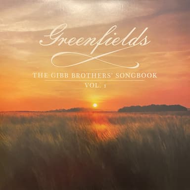 Album Cover Art for Greenfields: The Gibb Brothers' Songbook Vol. 1