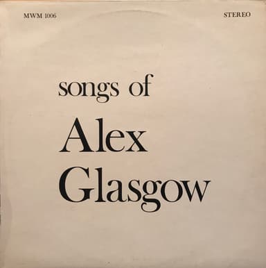Album Cover Art for Songs Of Alex Glasgow