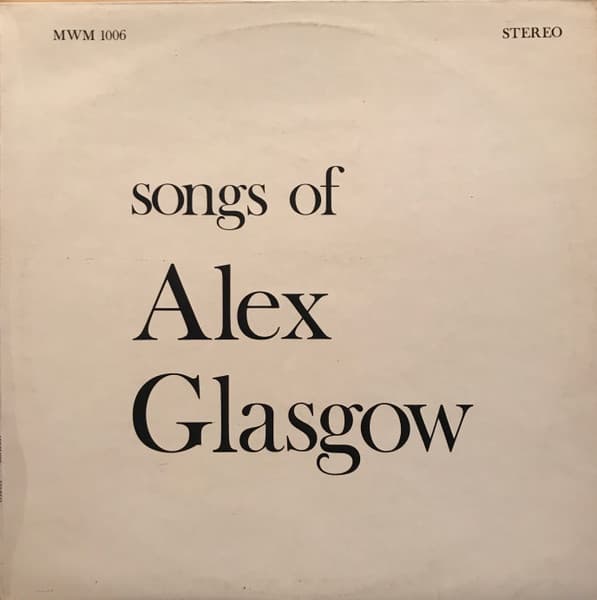 Album Cover Art for Songs Of Alex Glasgow