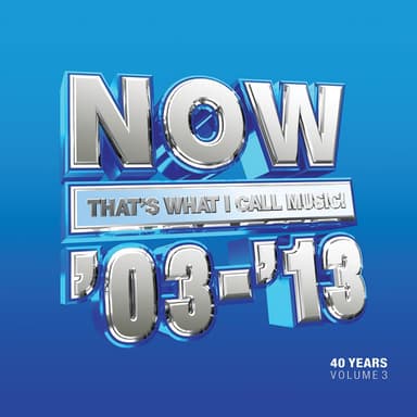 Album Cover Art for Now That's What I Call 40 Years: Volume 3 2003-2013