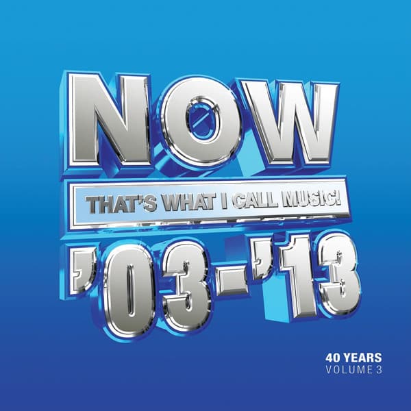 Album Cover Art for Now That's What I Call 40 Years: Volume 3 2003-2013