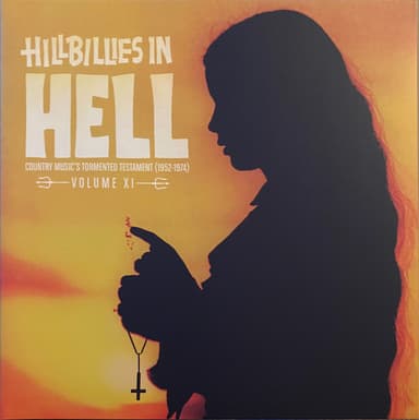 Album Cover Art for Hillbillies In Hell - Country Music's Tormented Testament (1952-1974) Volume XI