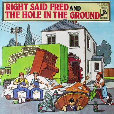 Album Cover Art for Right Said Fred And The Hole In The Ground