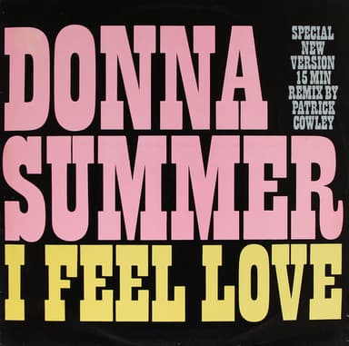 Album Cover Art for I Feel Love (Special New Version) (15 Min Remix By Patrick Cowley)