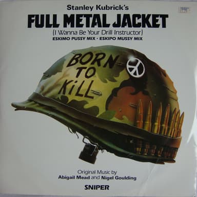 Album Cover Art for Full Metal Jacket (I Wanna Be Your Drill Instructor)