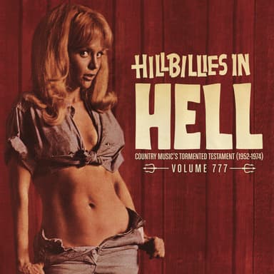 Album Cover Art for Hillbillies in Hell -- Country Music's Tormented Testament (1952-1974) Volume 777