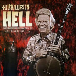 Album Cover Art for Hillbillies In Hell - Country Music's Tormented Testament (1952-1974) Volume 666
